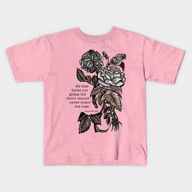 Anne Bronte - He Who Dares Not Grasp The Thorn Kids T-Shirt by The Blue Box